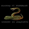 A'LEXXS - Veneno De Serpiente - Single